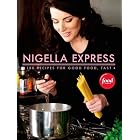 Nigella Express: 130 Recipes for Good Food, Fast by Nigella Lawson