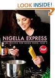 Nigella Express: 130 Recipes for Good Food, Fast