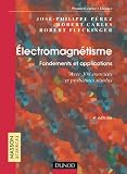 �lectromagn�tisme : Fondements et applications - Exercices et probl�mes r�solus