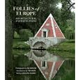 Follies of Europe: Architectural Extravaganzas