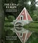 Follies of Europe: Architectural Extravaganzas
