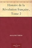 Histoire de la Révolution française, Tome 2 (French Edition)
