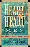 Heart to Heart About Men: Words of Encouragement For Women of Integrity