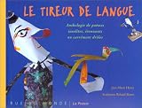 Le Tireur de langue. Anthologie de po�mes insolites, �tonnants ou carr�ment dr�les