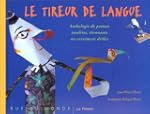 Le Tireur de langue. Anthologie de po...