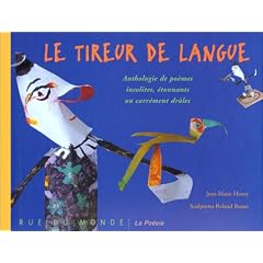 Le Tireur de langue. Anthologie de po�mes insolites, �tonnants ou carr�ment dr�les
