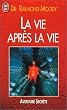 La Vie apr�s la vie