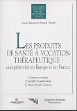 Les produits de sant� � vocation th�rapeutique : comp�titivit� en Europe et en France