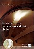Revue Presses Universitaires de France - PUF  / La Construction de la responsabilité civile