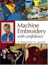 Machine Embroidery With Confidence: A Beginner's Guide
