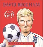 Brilliant Brits: David Beckham (Brilliant Brits)