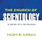 The Church of Scientology: A History of a New Religion