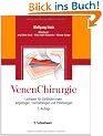 VenenChirurgie: Leitfaden f�r Gef��chirurgen, Angiologen, Dermatologen und Phlebologen