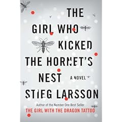 Girl Who Kicked the Hornet's Nest: Book Three in the Millennium Trilogy