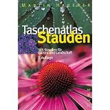 Taschenatlas Stauden: 313 Stauden f�r Garten und Landschaftvon "Martin Haberer"