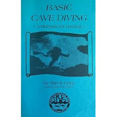 Basic Cave Diving: A Blueprint for Survival