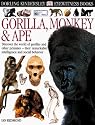 Gorilla, Monkey & Ape (DK Eyewitness Books)