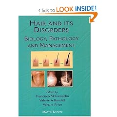 Hair and its Disorders: Biology, Pathology and Managament by Francisco M Camacho, Valerie A. Randall and Vera H. Price