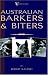 Australian Barkers and Biters (A Vintage Dog Books Breed Classic - Australian Cattle Dog)