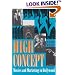 High Concept: Movies and Marketing in Hollywood (Texas Film and Media Studies Series)