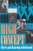 Book High Concept: Movies and Marketing in Hollywood (Texas Film and Media Studies Series)