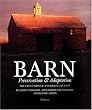 Barn: Preservation & Adaptation The Evolution of a Vernacular Icon