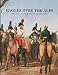 Book EAGLES OVER THE ALPS: Suvarov, Campaigns in Italy and Switzerland, 1799