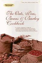Oats, Peas, Beans and Barley Cookbook