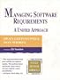 Managing Software Requirements: A Unified Approach (The Addison-Wesley Object Technology Series)