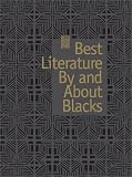 Best Literature By And About Blacks