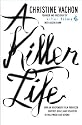 A Killer Life: How an Independent Film Producer Survives Deals and Disasters in Hollywood and Beyond
