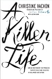 A Killer Life: How an Independent Film Producer Survives Deals and Disasters in Hollywood and Beyond