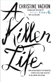 A Killer Life: How an Independent Film Producer Survives Deals and Disasters in Hollywood and Beyond