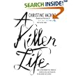 A Killer Life: How an Independent Film Producer Survives Deals and Disasters in Hollywood and Beyond by  Christine Vachon, John Pierson, and Austin Bunn