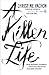 Related A Killer Life: How an Independent Film Producer Survives Deals and Disasters in Hollywood and Beyond Image