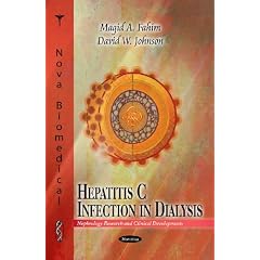 Hepatitis C Infection in Dialysis (Nephrology Research and Clinical Developments)