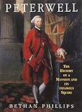 Peterwell : the history of a mansion and its infamous squire