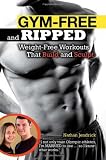 Gym-Free and Ripped: Weight-Free Workouts That Build and Tone