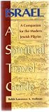 ISRAEL: A SPIRITUAL TRAVEL GUIDE; A COMPANION FOR THE MODERN JEWISH PILGRIM
