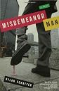 Misdemeanor Man: A Novel