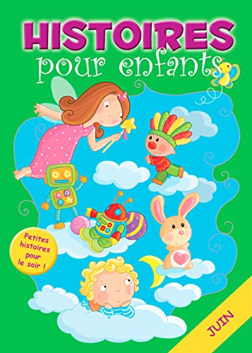 30 histoires à lire avant de dormir en juin: Petites histoires pour le soir (Histoires avant d'aller dormir t. 6) (French Edition)
