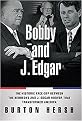 Bobby and J. Edgar (The Historic Face-Off Between the Kennedys and J. Edgar Hoover That Transformed America) (Hardcover)