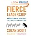 Fierce Leadership: A Bold Alternative to the Worst "Best" Practices of Business Today