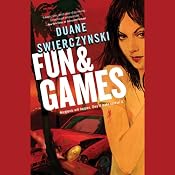 Fun and Games | [Duane Swierczynski]