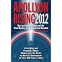 Apollyon Rising 2012: The Lost Symbol Found and the Final Mystery of the Great Seal Revealed