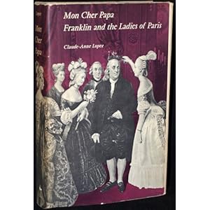 Mon Cher Papa, Franklin and the Ladies of Paris