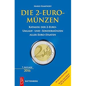 Die 2-Euro-Münzen: Katalog der 2-Euro-Umlauf-und Sondermünzen aller Euro-Staaten