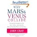 Why Mars and Venus Collide: Improve Your Relationships by Understanding How Men and Women Cope Differently with Stress