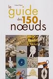 Le Guide des 150 noeuds