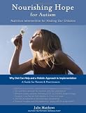 Nourishing Hope for Autism: Nutrition Intervention for Healing Our Children